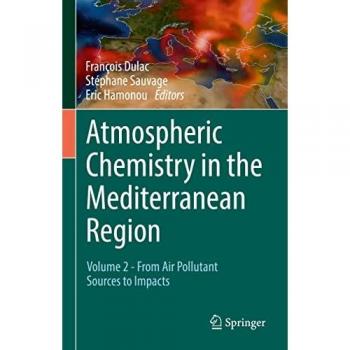 Atmospheric Chemistry in the Mediterranean Region: Volume 2