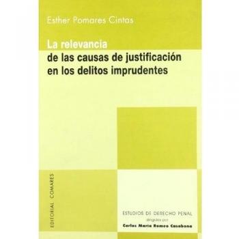 LA RELEVANCIA DE LAS CAUSAS DE JUSTIFICACIÓN EN LOS DELITOS IMPRUDENTES.