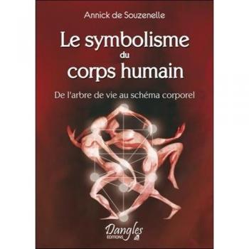 Le Symbolisme du corps humain : De l'arbre de vie au schéma corporel (Esotériques)