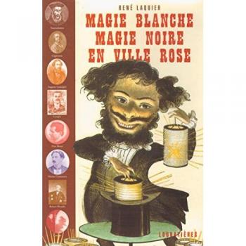 la magie blanche noiire en ville rose