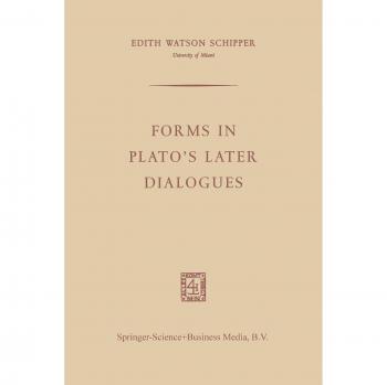 Forms in Plato's Later Dialogues
