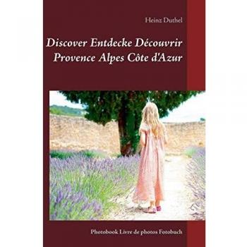 Discover Entdecke Découvrir Provence Alpes Côte d'Azur