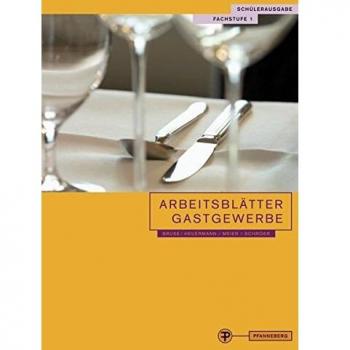Arbeitsblätter Gastgewerbe Fachstufe 1 Schülerausgabe