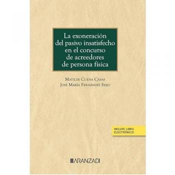 La exoneración del pasivo insatisfecho en el concurso de acreedores de persona física (papel + e-book)