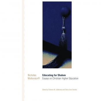 Educating for Shalom: Essays on Christian Higher Education