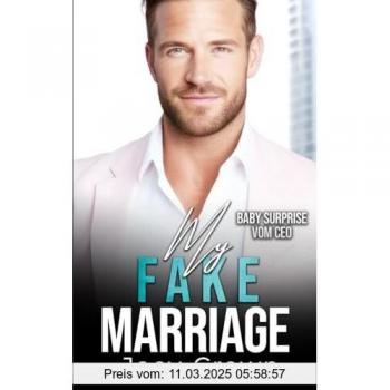 My Fake Marriage: Baby Surprise vom CEO (Unexpected Love Stories)