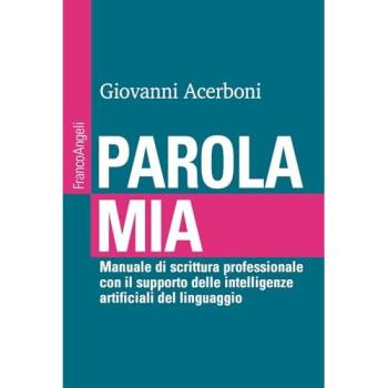 Parola mia. Manuale di scrittura professionale con il supporto de...
