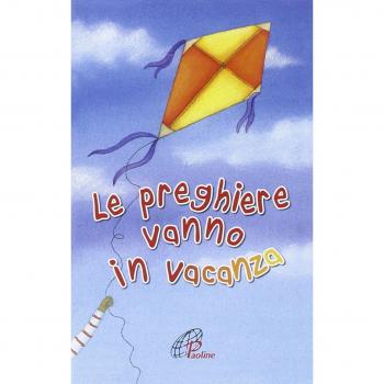 Le preghiere vanno in vacanza