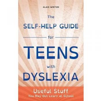 Self-Help Guide for Teens with Dyslexia