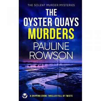 THE OYSTER QUAYS MURDERS a gripping crime thriller full of twists