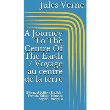 A Journey To The Centre Of The Earth / Voyage au centre de la terre