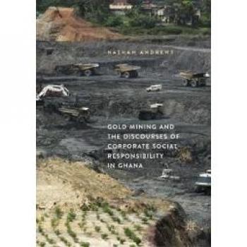 Gold Mining and Corporate Social Responsibility in Ghana: E-Book (PDF)