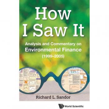 How I Saw It: Analysis and Commentary on Environmental Finance (1999-2005)