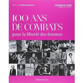 100 ans de combat pour la liberté des femmes