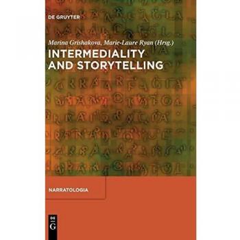 Intermediality and Storytelling (Narratologia Contributions to Narrative Theory)