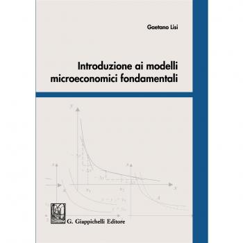 Introduzione ai modelli microeconomici fondamentali