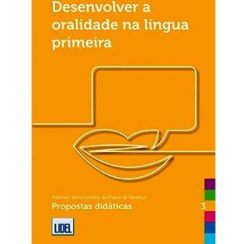 Desenvolver a oralidade na lingua primeira.
