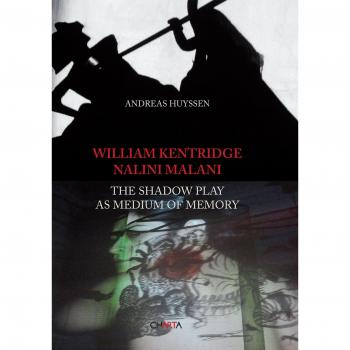 William Kentridge/Nalini Malani. The shadow play as medium of memory