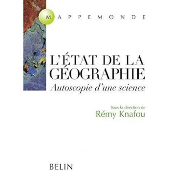 L'ETAT DES LIEUX DE LA GEOGRAPHIE. Autopsie d'une science (Biblio Belin Sc)