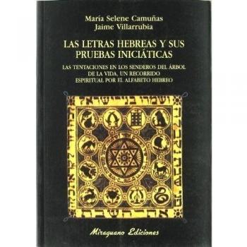 LETRAS HEBREAS Y SUS PRUEBAS INICIATICAS, LAS