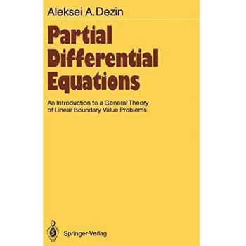 Partial Differential Equations: An Introduction to a General Theory of Linear Boundary Value Problems
