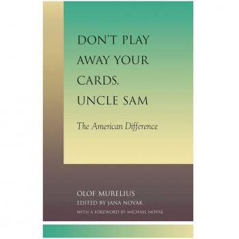 Don't Play Away Your Cards, Uncle Sam: The American Difference