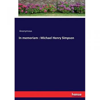 In memoriam : Michael Henry Simpson: DE