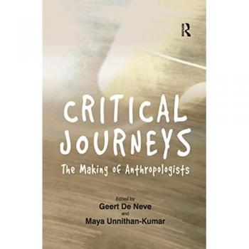 Critical Journeys: The Making of Anthropologists