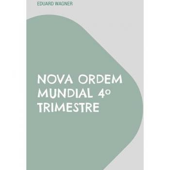 Nova Ordem Mundial 4º Trimestre