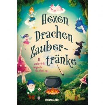 Hexen Drachen Zaubertränke