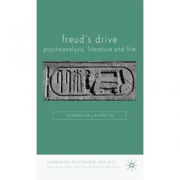 Freud's Drive: Psychoanalysis Literature and Film
