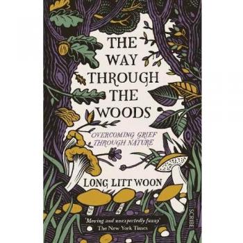 The Way Through the Woods : overcoming grief through nature