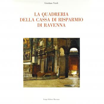 La quadreria della Cassa di Risparmio di Ravenna