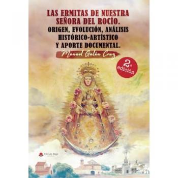 Las ermitas de nuestra señora del rocío.Origen, e.