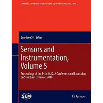 Sensors and Instrumentation, Volume 5: Proceedings of the 34th IMAC, A Conference and Exposition on Structural Dynamics 2016