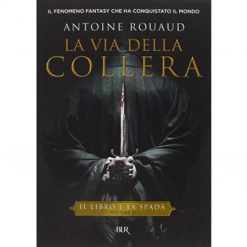 La via della collera. Il libro e la spada