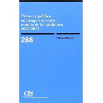 Prensa y política en tiempos de crisis: estudio de la legislatura 2008-2011