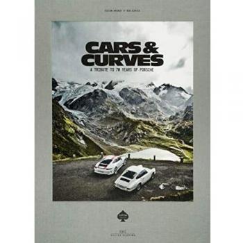 Cars & Curves : A Tribute to 70 Years of Porsche
