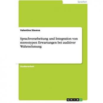 Sprachverarbeitung und Integration von stereotypen Erwartungen bei auditiver Wahrnehmung