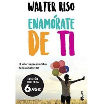 Walter Riso Enamórate De Ti: El Valor Imprescindible De La Autoestima (Especial Prácticos)