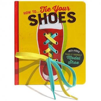 How To...Tie Your Shoes, by Lake Press