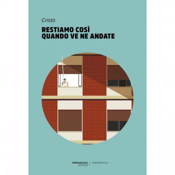 Restiamo così quando ve ne andate