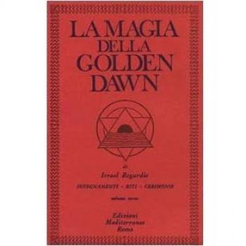 La magia della Golden Dawn. Vol. 3