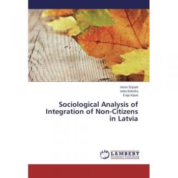 ¿¿Pule, Inese: Sociological Analysis of Integration of Non-Citizens in Latvia
