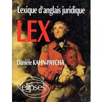 LEX, lexique d'anglais juridique : Anglais-français, français-anglais