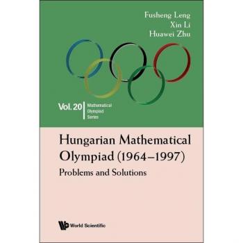 Leng, Fusheng: Hungarian Mathematical Olympiad (1964-1997): Problems and Solutions