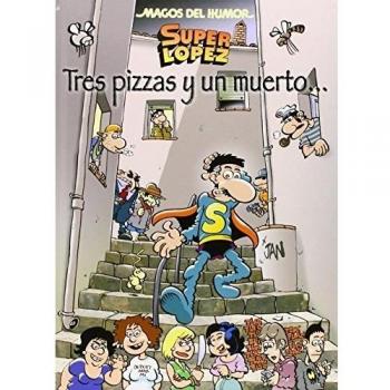 Superlópez. Tres Pizzas Y Un Muerto... (magos Del Humor 168)