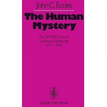 The Human Mystery: The GIFFORD Lectures University of Edinburgh 1977-1978