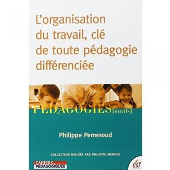 L'organisation du travail, clé de toute pédagogie différenciée