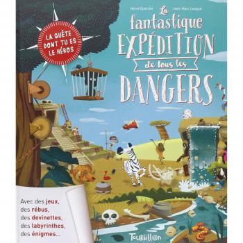 La fantastique expédition de tous les dangers